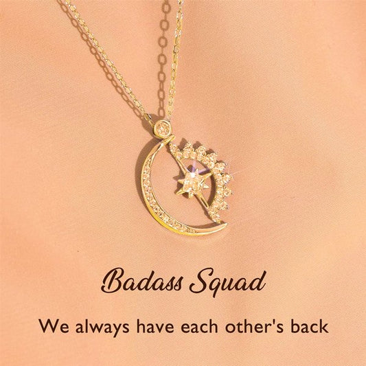 To My Badass Squad Necklace We always have each others back